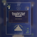 Peaceful Mind Guided Audio Bundle